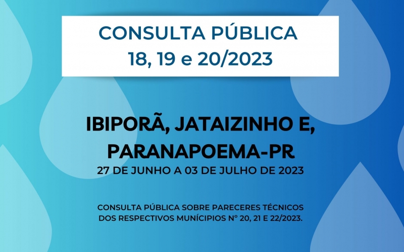 CONSULTA PÚBLICA - IBIPORÃ, JATAIZINHO E PARANAPOEMA
